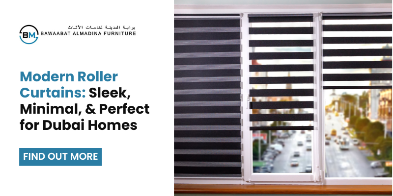 Read more about the article Modern Roller Curtains: Sleek, Minimal, and Perfect for Dubai Homes